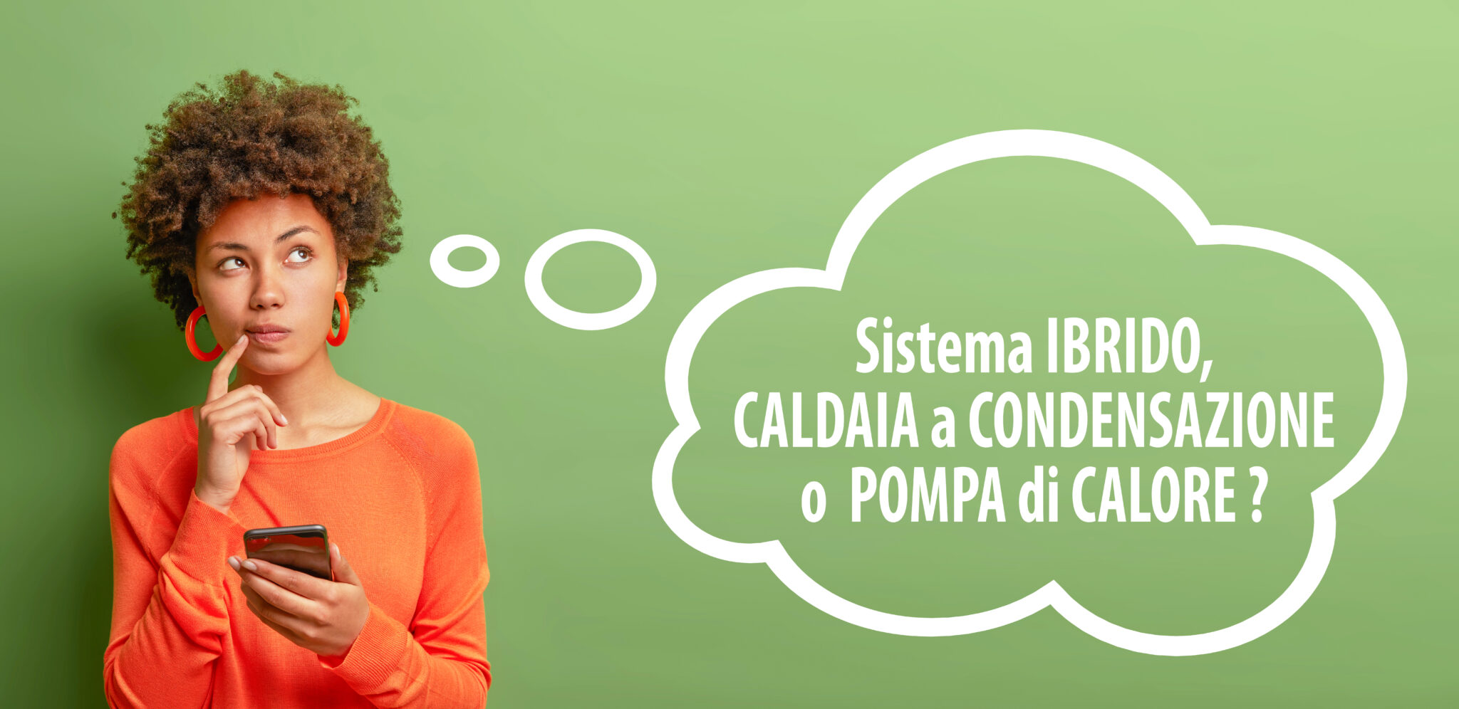 Sistema ibrido, caldaia a condensazione o pompa di calore? La nostra